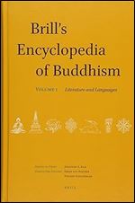 Brill's Encyclopedia of Buddhism. Volume One: Literature and Languages (Handbook of Oriental Studies. Section 2 South Asia / Brill's)