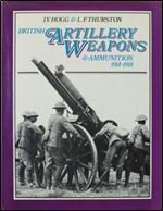 British Artillery Weapons and Ammunition 1914-1918