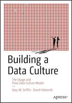 Building a Data Culture: The Usage and Flow Data Culture Model