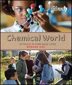 Chemical World: Science in Our Daily Lives (Orca Footprints, 17)