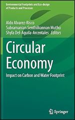 Circular Economy: Impact on Carbon and Water Footprint (Environmental Footprints and Eco-design of Products and Processes)