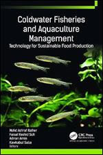 Coldwater Fisheries and Aquaculture Management: Technology for Sustainable Food Production