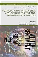 Computational Intelligence Applications for Text and Sentiment Data Analysis (Hybrid Computational Intelligence for Pattern Analysis and Understanding)