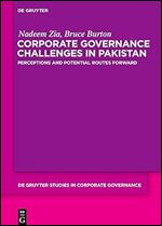 Corporate Governance Challenges in Pakistan: Perceptions and Potential Routes Forward (de Gruyter Studies in Corporate Governance)