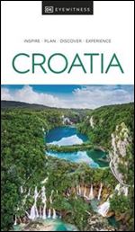 DK Eyewitness Croatia,2nd edition,2023