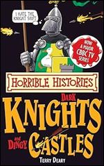 Dark Knights and Dingy Castles (Horrible Histories Special) Ed 2