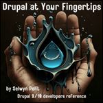 Drupal at your fingertips: A Drupal 9 & 10 developer's quick code reference