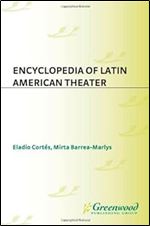 Encyclopedia of Latin American Theater