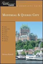 Explorer's Guide Montreal & Quebec City: A Great Destination (Explorer's Great Destinations)