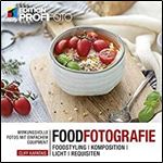 Foodfotografie: Wirkungsvolle Fotos mit einfachem Equipment [german]