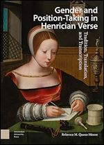 Gender and Position-Taking in Henrician Verse: Tradition, Translation, and Transcription