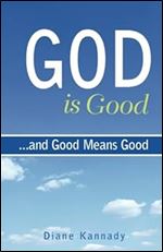 God is Good...and Good Means Good
