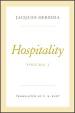 Hospitality, Volume I (The Seminars of Jacques Derrida)