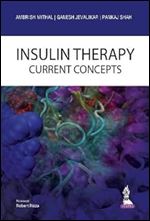 Insulin Therapy: Current Concepts