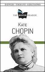 Kate Chopin The Dover Reader (Dover Thrift Editions)