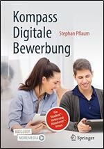 Kompass Digitale Bewerbung: Fuer Student*innen und Absolvent*innen (German Edition)
