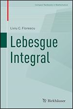 Lebesgue Integral (Compact Textbooks in Mathematics)