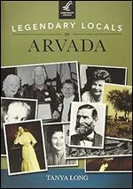 Legendary Locals of Arvada