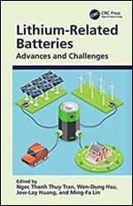 Lithium-related Batteries: Advances and Challenges