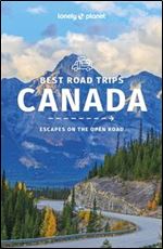 Lonely Planet Best Road Trips Canada, 2nd Edition