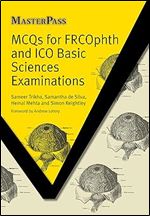 MCQs for FRCOphth and ICO Basic Sciences Examinations (Masterpass)1st Edition, Kindle Edition