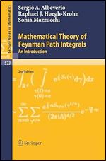 Mathematical Theory of Feynman Path Integrals (Lecture Notes in Mathematics)
