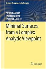 Minimal Surfaces from a Complex Analytic Viewpoint (Springer Monographs in Mathematics)