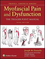 Myofascial Pain and Dysfunction: The Trigger Point Manual, Third Edition