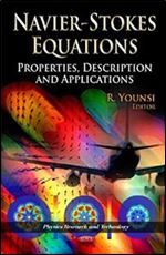 Navier-Stokes Equations: Properties, Description and Applications