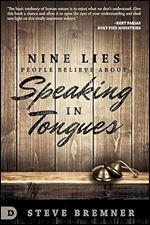 Nine Lies People Believe About Speaking in Tongues