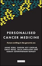Personalised cancer medicine: Future crafting in the genomic era (Inscriptions)