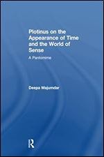 Plotinus on the Appearance of Time and the World of Sense: A Pantomime