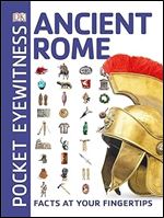 Pocket Eyewitness Ancient Rome: Facts at Your Fingertips
