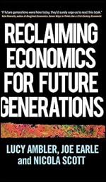 Reclaiming economics for future generations (Manchester Capitalism)