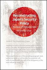 Reconstructing Japan's Security: The Role of Military Crises
