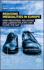 Reducing Inequalities in Europe: How Industrial Relations and Labour Policies Can Close the Gap