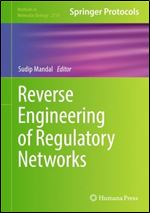 Reverse Engineering of Regulatory Networks: Methods and Protocols (Methods in Molecular Biology, 2719)