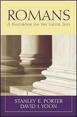 Romans: A Handbook on the Greek Text (Baylor Handbook on the Greek New Testament)