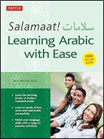 Salamaat! Learning Arabic with Ease: Learn the Building Blocks of Modern Standard Arabic (Includes Free Online Audio)