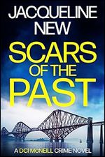 Scars of the Past: A Scottish Crime Thriller (DCI McNeill Crime Thriller Book 1)