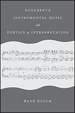 Schubert's Instrumental Music and Poetics of Interpretation (Musical Meaning and Interpretation)