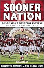 Sooner Nation: Oklahoma's Greatest Players Talk About Sooners Football