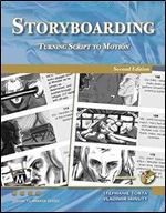 Storyboarding: Turning Script into Motion (Digital Filmmaker Series) Ed 2