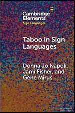 Taboo in Sign Languages (Elements in Sign Languages)