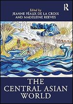 The Central Asian World (Routledge Worlds)