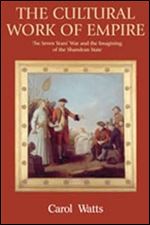 The Cultural Work of Empire: The Seven Year's War and the Imagining of the Shandean State