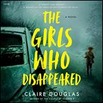 The Girls Who Disappeared: A Novel