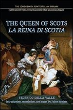 The Queen of Scots: La reina di Scotia (Lorenzo Da Ponte Italian Library)