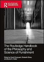 The Routledge Handbook of the Philosophy and Science of Punishment (Routledge Handbooks in Philosophy)