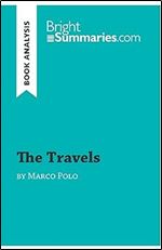 The Travels by Marco Polo (Book Analysis): Detailed Summary, Analysis and Reading Guide (BrightSummaries.com)